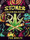 Stoner Coloring Book for Adults