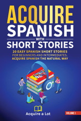 Acquire Spanish with Short Stories