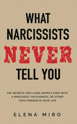 What Narcissists NEVER Tell You