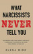 What Narcissists NEVER Tell You