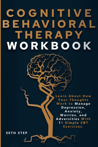 Cognitive Behavioral Therapy Workbook