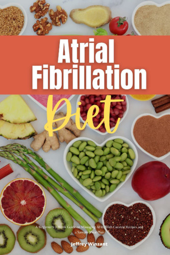 Atrial Fibrillation Diet Atrial Fibrillation Diet