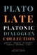 Late Platonic Dialogues