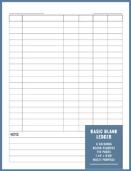 Basic Blank Ledger: 6 Columns Plain Headers 110 Pages 7.44' x 9.69'