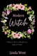 Modern Witch: A Beginner's Guide To Witchcraft Wicca Spells and