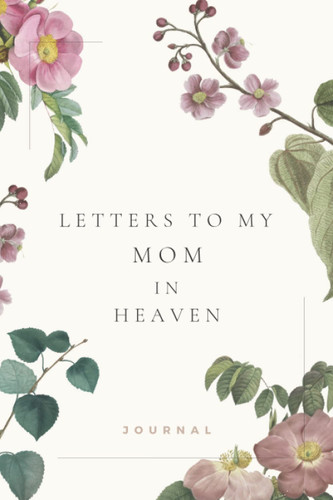 letters to my mom in heaven