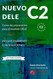 NUEVO DELE C2: Preparacion para el examen. Modelos completos del