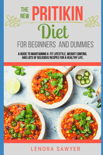 The New Pritikin Diet Cookbook For Beginners And Dummies