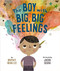 The Boy With Big Big Feelings