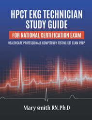 HPCT EKG Technician Study Guide for National Certification