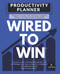 Wired to Win Productivity Planner: 6 Months