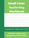 Small Lines Handwriting Workbook - Blank Handwriting Practice Paper
