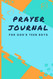 Prayer Journal For God's Teen Boys: Creative Daily Guided Prayer