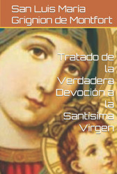Tratado de la Verdadera Devocion a la Santisima Virgen
