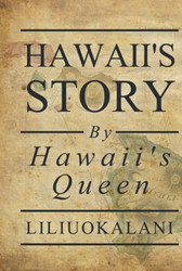 Hawaii's Story by Hawaii's Queen
