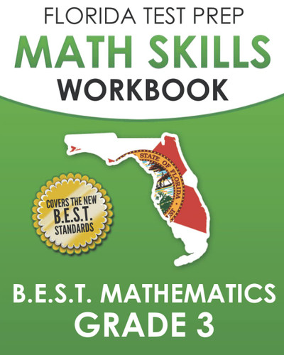 Florida Test Prep Math Skills Workbook B.E.S.T. Mathematics Grade 3