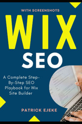 Wix Seo: What Is Seo? a Complete Step-By-Step Seo Playbook for Wix