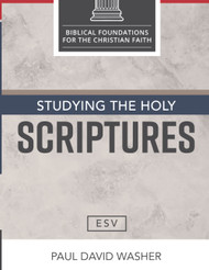 Studying the Holy Scriptures [ESV Edition]
