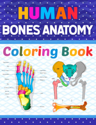 Human Bones Anatomy Coloring Book