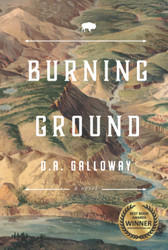 Burning Ground: A historical fiction novel of adventure tragedy and