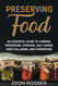Preserving Food: An Essential Guide to Canning Preserving Smoking