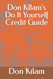 Don KIlam's Do It Yourself Credit Guide: Remove Disputes and Hard