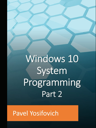 Windows 10 System Programming Part 2