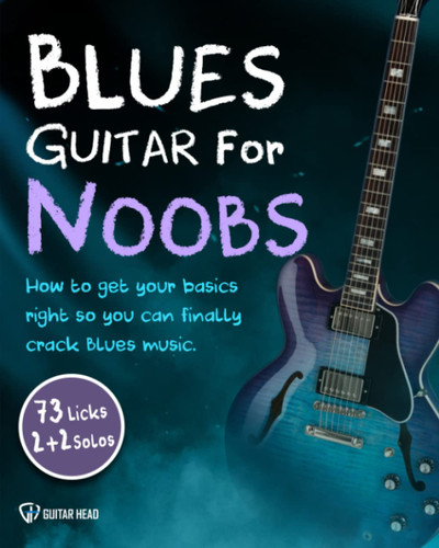 Blues Guitar For Noobs