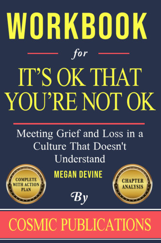 Workbook for It's OK That You're Not OK by Megan Devine