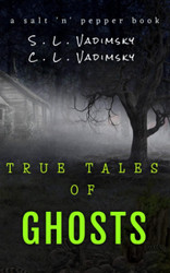 True Tales of Ghosts (True Tales of Ghosts and Weird Encounters)