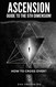 Ascension Guide To The 5th Dimension: How To Cross Over?