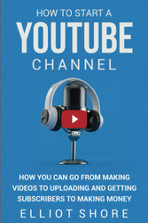 How to Start a YouTube Channel