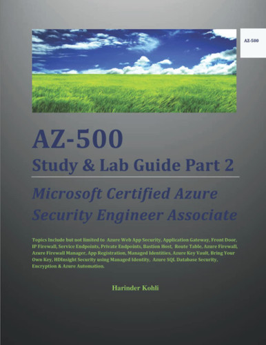 AZ-500 Study & Lab Guide Part 2: Microsoft Certified Azure Security