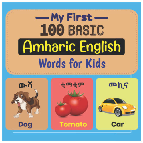 My First 100 Basic Amharic English Words for Kids.