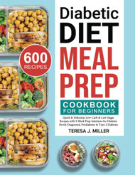 Diabetic Diet Meal Prep Cookbook for Beginners
