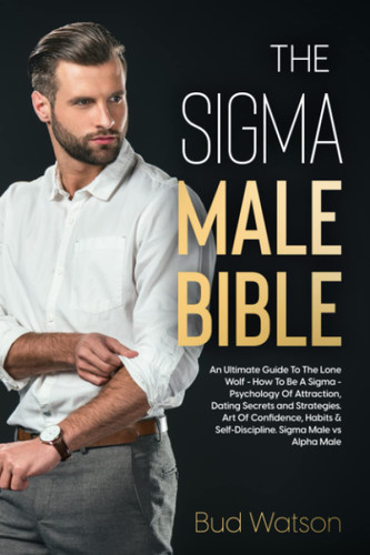 The Sigma Male Bible