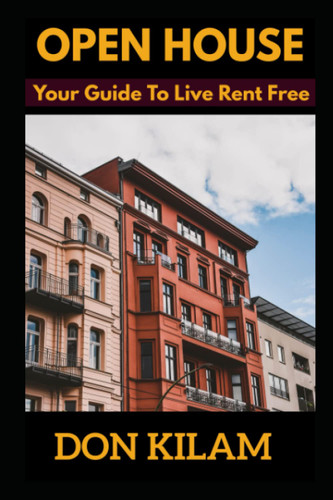 Open House: Your Guide To Living Rent Free