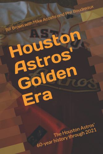 Houston Astros' Golden Era: The Houston Astros' 60-year history