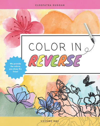 Reverse Coloring Book - Mindful Coloring Books For Adults Men Women