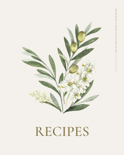 Recipe Book to Write in Your Own Recipes