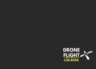 Drone Flight Log Book: UAS Field Drone Flight Track & Record &