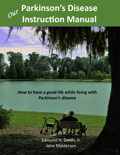 Our Parkinson's Disease Instruction Manual: How to have a good life