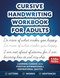 Cursive Handwriting Workbook for Adults