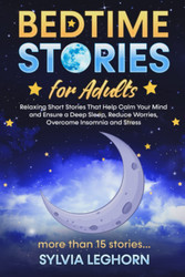Bedtime Stories for Adults: Relaxing Short Stories That Help can Calm