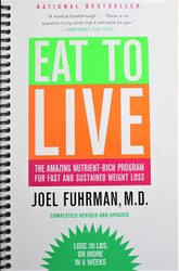 Eat to Live: The Amazing Nutrient-Rich Program for Fast and Sustained