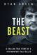 The Beast: A Chilling True Story of a Psychopathic Child Killer