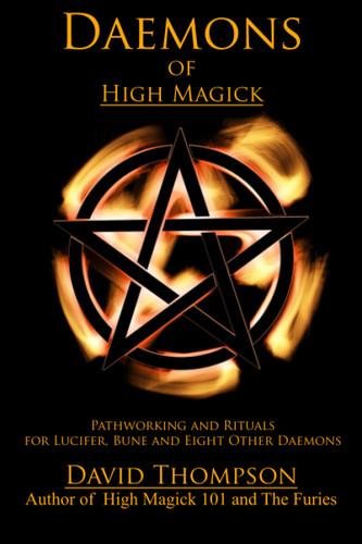 Daemons of High Magick: Pathworking and Rituals for Lucifer Bune and