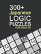 300+ Japanese Logic Puzzles for Adults: With 13 Different Varieties