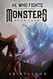 He Who Fights with Monsters 4: A LitRPG Adventure