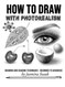 How to Draw with Photorealism: Drawing and Shading Techniques -